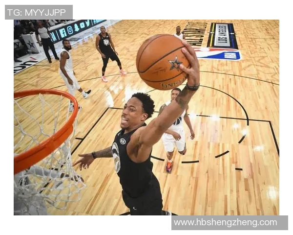 德马尔德罗赞的篮球之路与个人成长故事分析 德马尔德罗赞的篮球之路与个人成长故事分析