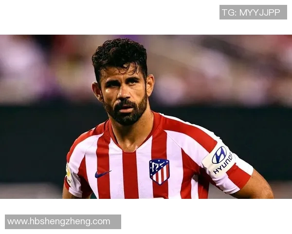 科斯塔的魅力之旅探索这位足球明星的成长与成就 科斯塔的魅力之旅探索这位足球明星的成长与成就